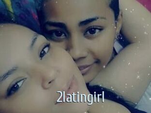 2latingirl