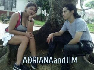 ADRIANAandJIM