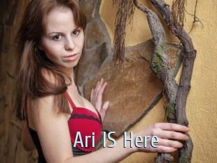 Ari_IS_Here