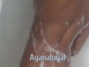 Ayanaloyal
