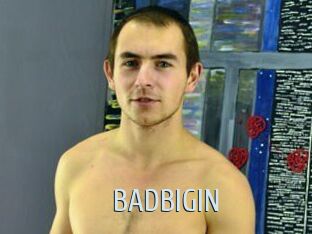BADBIGIN