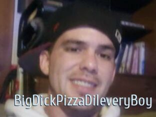 BigDickPizzaDileveryBoy