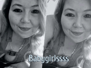 Babygirlssss