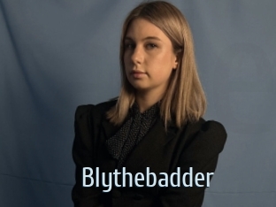 Blythebadder