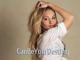 CanBeYourDestiny