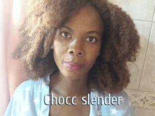 Chocc_slender