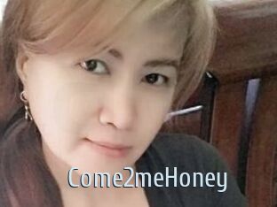 Come2meHoney
