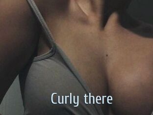 Curly_there