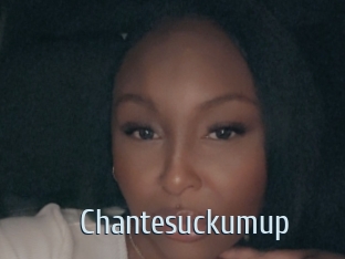Chantesuckumup