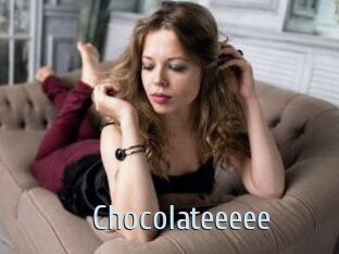 Chocolateeeee