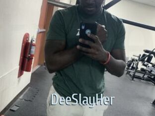 DeeSlayHer