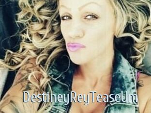 DestineyRey_TeaseUm