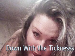Down_With_the_Ticknesss