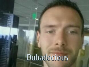 Dubadocious