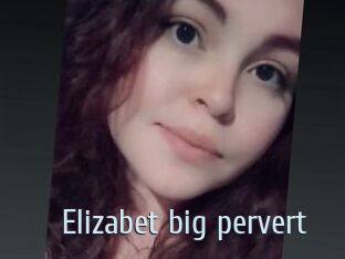 Elizabet_big_pervert