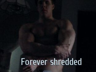Forever_shredded