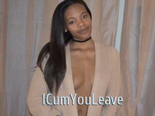 ICumYouLeave