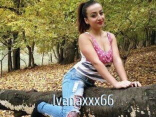 Ivanaxxx66