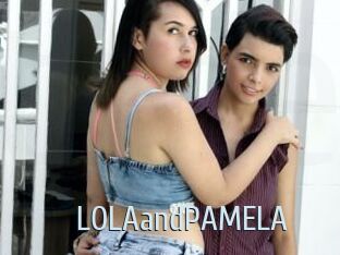 LOLAandPAMELA
