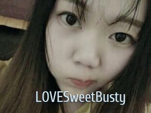 LOVESweetBusty