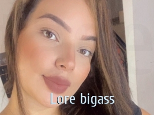 Lore_bigass