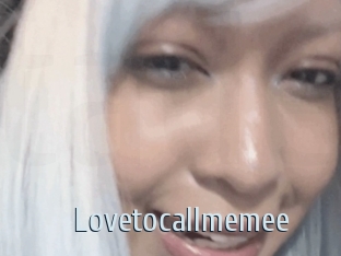 Lovetocallmemee