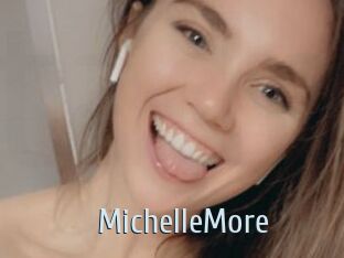 MichelleMore