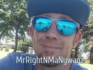 MrRightNMaNywayz