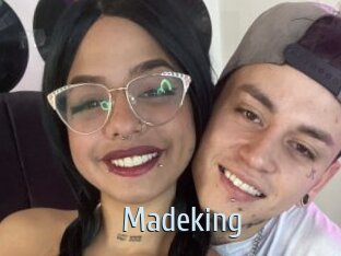 Madeking