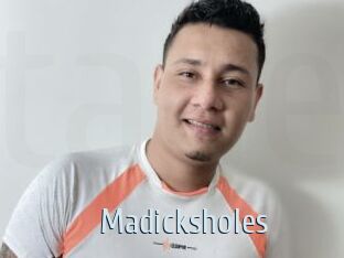 Madicksholes