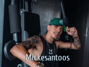 Mickesantoos