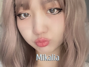Mikalia