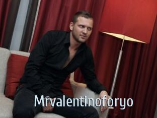 Mrvalentinoforyo