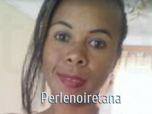 Perlenoiretana