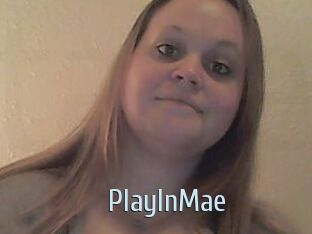 PlayInMae