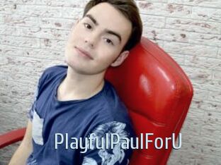 PlayfulPaulForU
