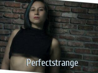 Perfectstrange