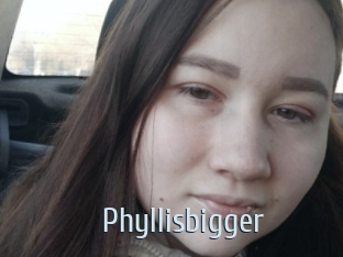 Phyllisbigger