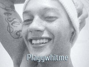 Playywhitme