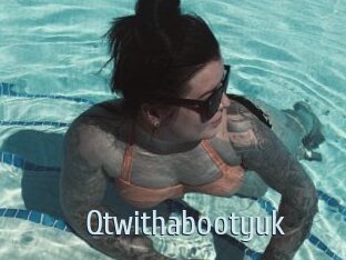 Qtwithabootyuk