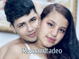 Rosaandtadeo