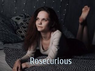 Rosecurious