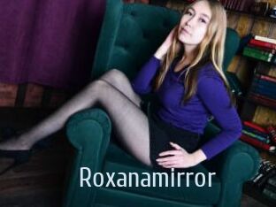 Roxanamirror
