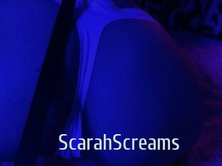 ScarahScreams