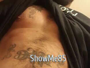 ShowMe85