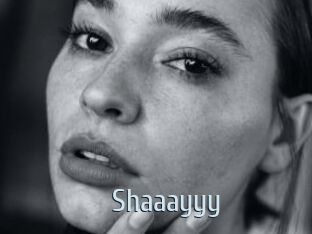 Shaaayyy
