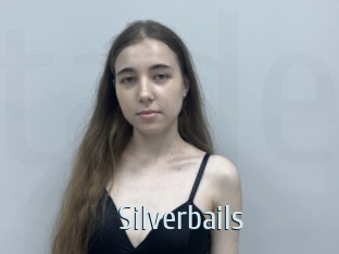 Silverbails