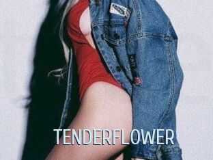 TENDER_FLOWER