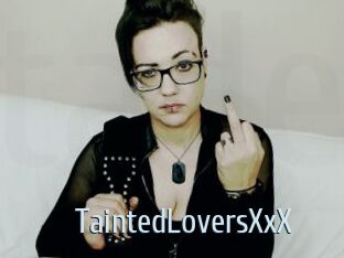 TaintedLoversXxX
