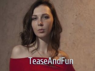 TeaseAndFun